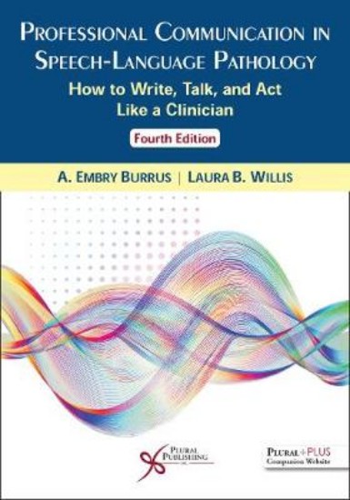 Picture of Professional Communication in Speech-Language Pathology: How to Write, Talk, and Act Like a Clinician