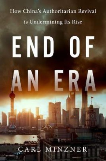 Picture of End of an Era: How China's Authoritarian Revival is Undermining Its Rise