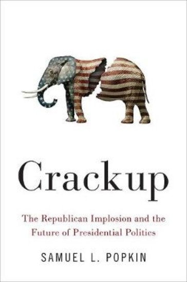 Picture of Crackup: The Republican Implosion and the Future of Presidential Politics