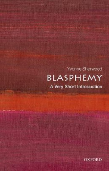 Picture of Blasphemy: A Very Short Introduction