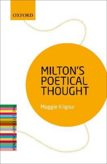 Picture of Milton's Poetical Thought: The Literary Agenda