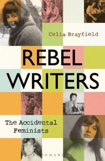 Picture of Rebel Writers: The Accidental Feminists