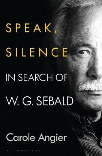 Picture of Speak, Silence: In Search of W. G. Sebald