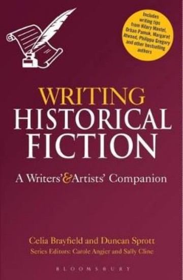 Picture of Writing Historical Fiction: A Writers' and Artists' Companion