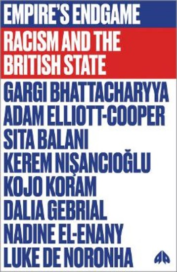 Picture of Empire's Endgame: Racism and the British State