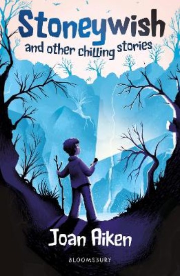 Picture of Stoneywish and other chilling stories: A Bloomsbury Reader