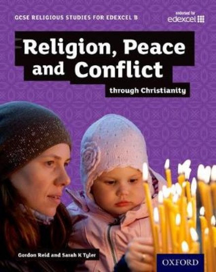 Picture of GCSE Religious Studies for Edexcel B: Religion, Peace and Conflict through Christianity
