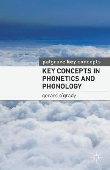 Picture of Key Concepts in Phonetics and Phonology
