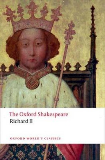 Picture of Richard II: The Oxford Shakespeare