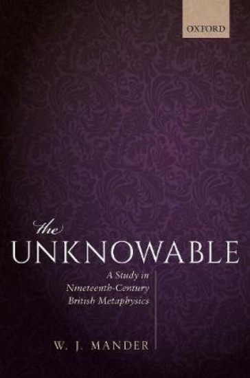 Picture of Unknowable: A Study in Nineteenth-Century British Metaphysics