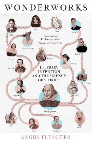 Picture of Wonderworks: Literary invention and the science of stories