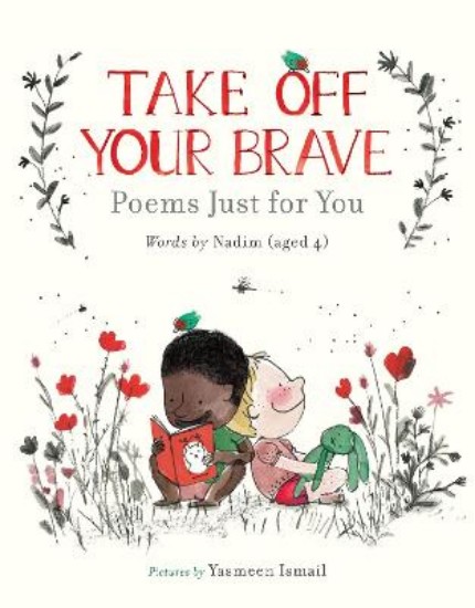 Picture of Take Off Your Brave: Poems Just for You