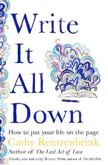 Picture of Write It All Down: How to Put Your Life on the Page
