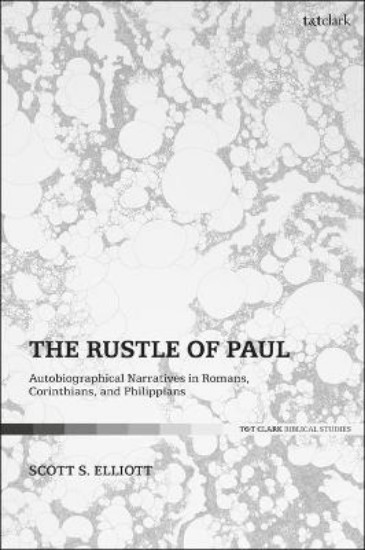 Picture of Rustle of Paul: Autobiographical Narratives in Romans, Corinthians, and Philippians