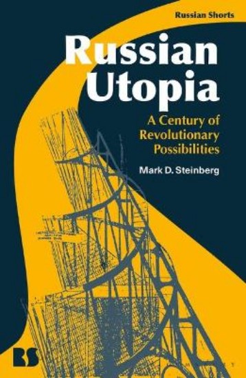 Picture of Russian Utopia: A Century of Revolutionary Possibilities