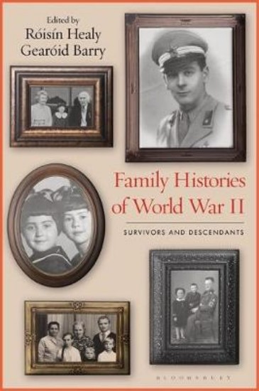 Picture of Family Histories of World War II: Survivors and Descendants