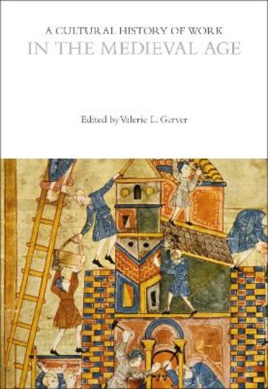 Picture of Cultural History of Work in the Medieval Age