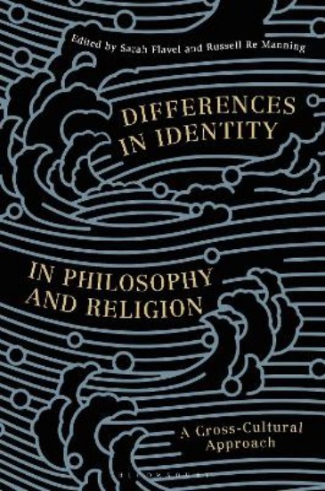 Picture of Differences in Identity in Philosophy and Religion: A Cross-Cultural Approach
