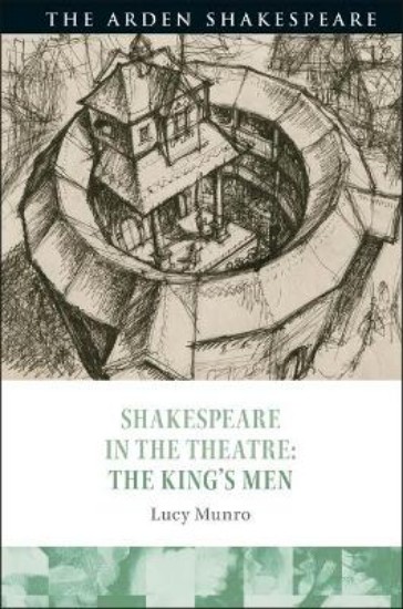 Picture of Shakespeare in the Theatre: The King's Men