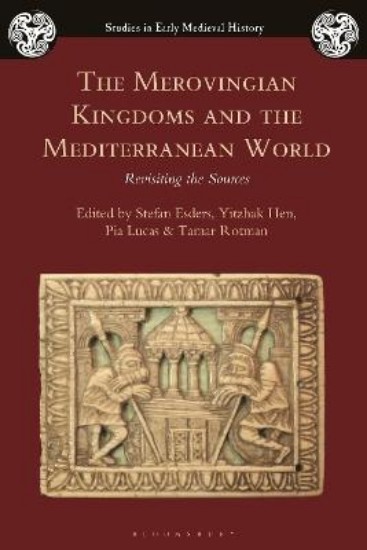Picture of Merovingian Kingdoms and the Mediterranean World: Revisiting the Sources