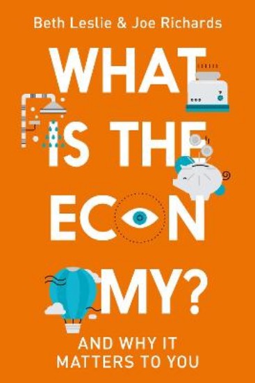 Picture of What is the Economy?: And Why it Matters to You