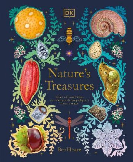 Picture of Nature's Treasures: Tales Of More Than 100 Extraordinary Objects From Nature