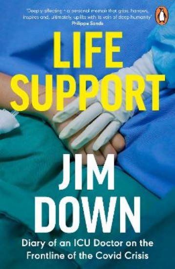 Picture of Life Support: Diary of an ICU Doctor on the Frontline of the Covid Crisis