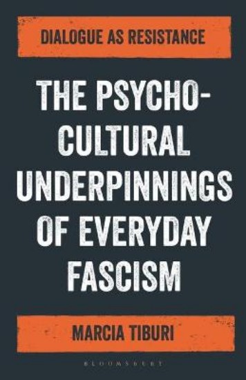 Picture of Psycho-Cultural Underpinnings of Everyday Fascism: Dialogue as Resistance