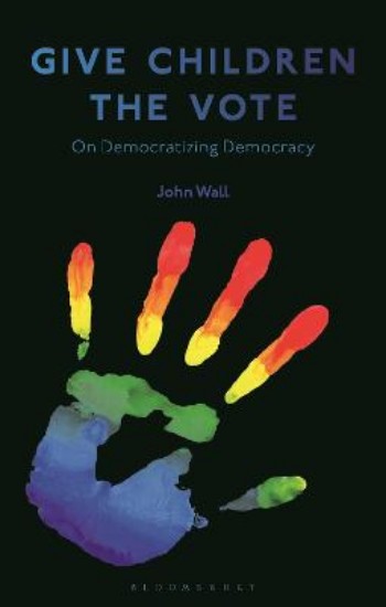 Picture of Give Children the Vote: On Democratizing Democracy