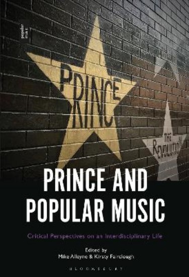 Picture of Prince and Popular Music: Critical Perspectives on an Interdisciplinary Life