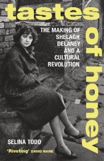 Picture of Tastes of Honey: The Making of Shelagh Delaney and a Cultural Revolution