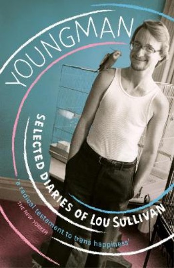 Picture of Youngman: Selected Diaries of Lou Sullivan