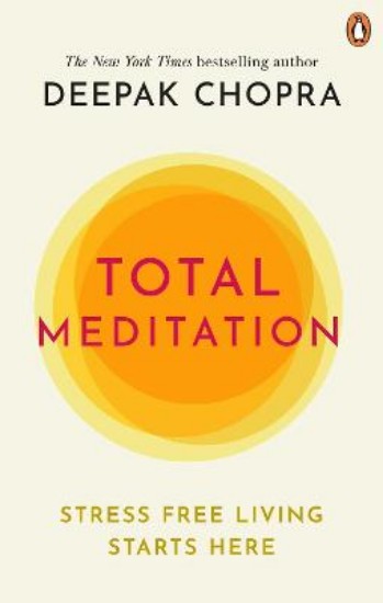 Picture of Total Meditation: Practices in Living the Awakened Life