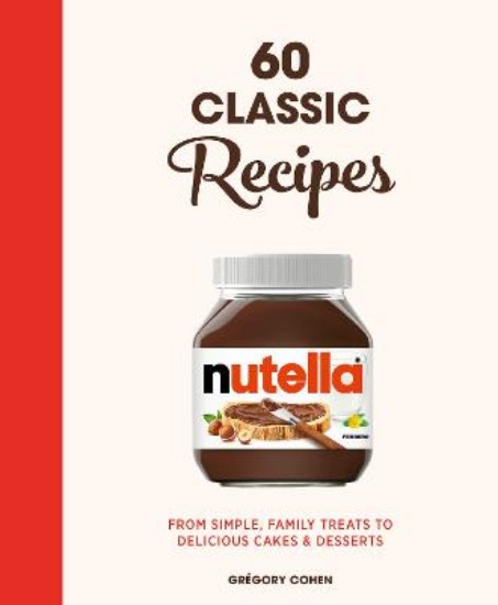 Picture of Nutella: 60 Classic Recipes: From simple, family treats to delicious cakes & desserts