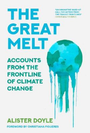 Picture of Great Melt: Accounts from the Frontline of Climate Change