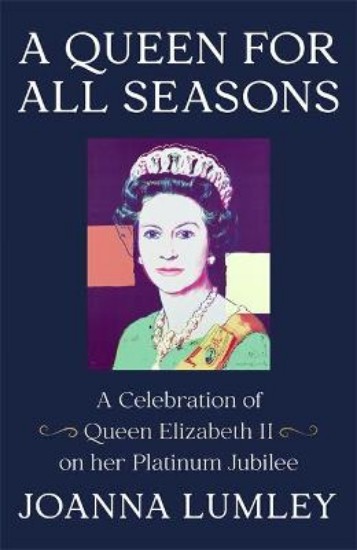 Picture of Queen for All Seasons: A Celebration of Queen Elizabeth II on her Platinum Jubilee