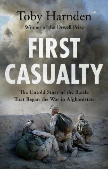 Picture of First Casualty: The Untold Story of the Battle That Began the War in Afghanistan