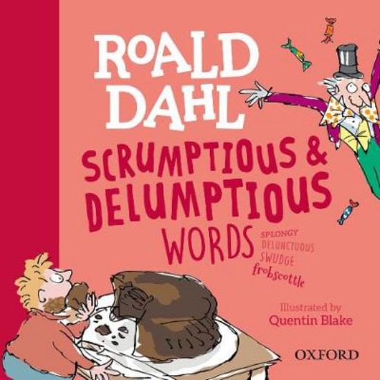 Picture of Roald Dahl's Scrumptious and Delumptious Words