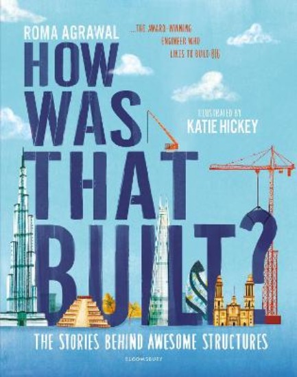Picture of How Was That Built?: The Stories Behind Awesome Structures