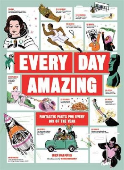 Picture of Every Day Amazing: Fantastic Facts for Every Day of the Year