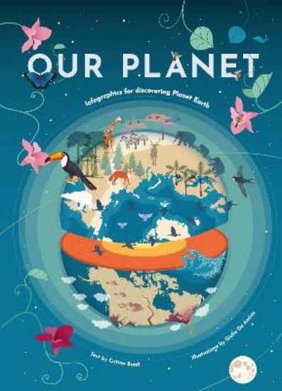 Picture of Our Planet: Infographics for Discovering Planet Earth