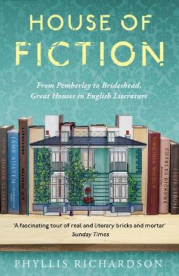 Picture of House of Fiction: From Pemberley to Brideshead, Great British Houses in Literature and Life