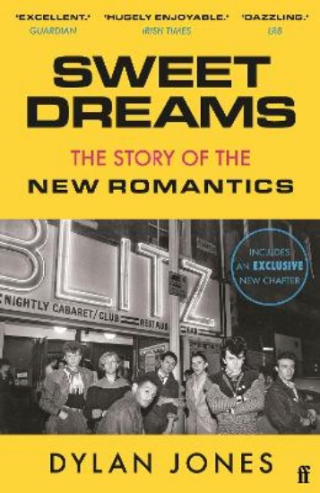 Picture of Sweet Dreams: From Club Culture to Style Culture, the Story of the New Romantics