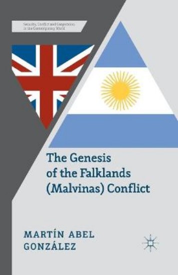 Picture of Genesis of the Falklands (Malvinas) Conflict: Argentina, Britain and the Failed Negotiations of the 1960s