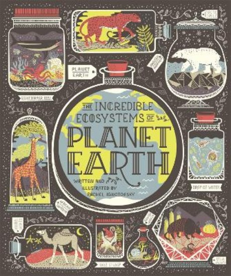 Picture of The Incredible Ecosystems of Planet Earth