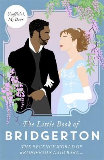 Picture of Little Book of Bridgerton: The Unofficial Guide to the Hit TV Series
