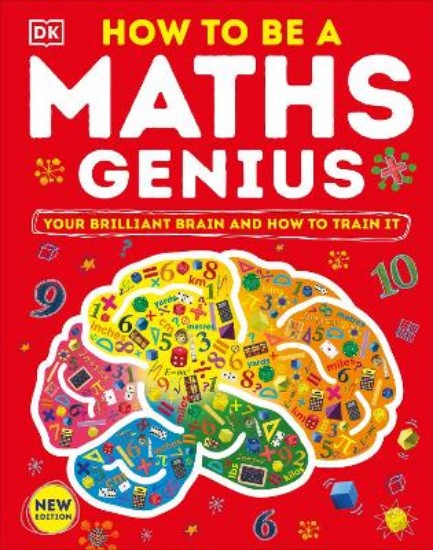 Picture of How to be a Maths Genius: Your Brilliant Brain and How to Train It