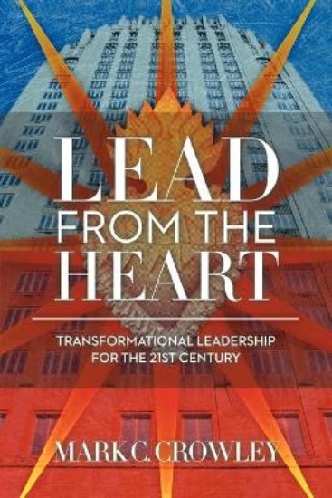 Picture of Lead from the Heart: Transformational Leadership for the 21st Century