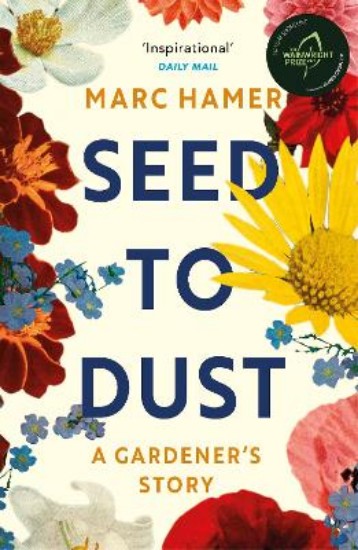 Picture of Seed to Dust: A Gardener's Story