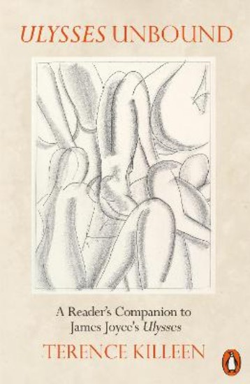 Picture of Ulysses Unbound: A Reader's Companion to James Joyce's Ulysses